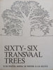 Sixty-Six Transvaal Trees | B. de Winter, et al.
