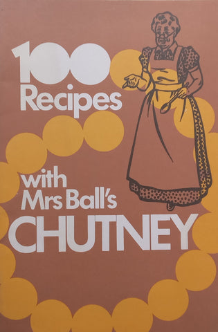 100 Recipes with Mrs Ball’s Chutney