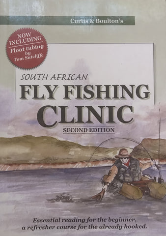 South African Fly Fishing Clinic (2nd Ed.) | Paul Curtis &amp; Jonathan Boulton
