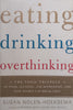 Eating, Drinking, Overthinking: The Toxic Triangle | Susan Nolen-Hoeksema