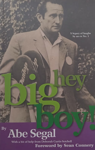 Hey Big Boy! A Legacy of Laughs by an Ex No. 1 (Inscribed by Author) | Abe Segal