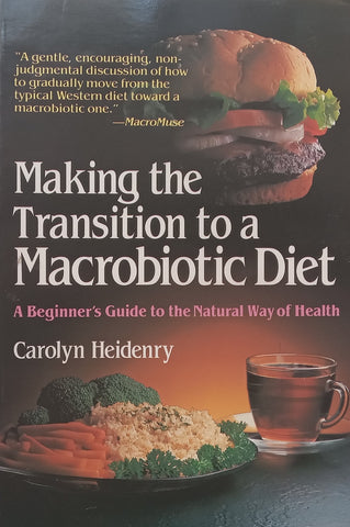 Making the Transition to a Macrobiotic Diet | Carolyn Heidenry
