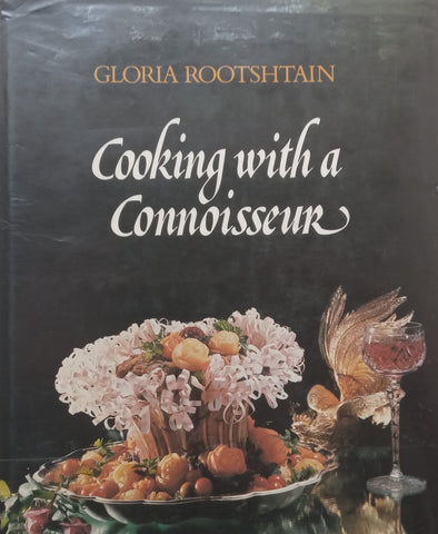 Cooking with a Connoisseur | Gloria Rootshtain