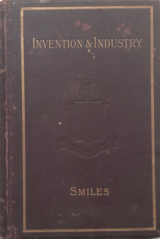 Men of Invention and Industry (Published 1896) | Samuel Smiles
