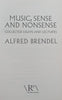 Music, Sense and Nonsense: Collected Essays and Lectures | Alfred Brendel