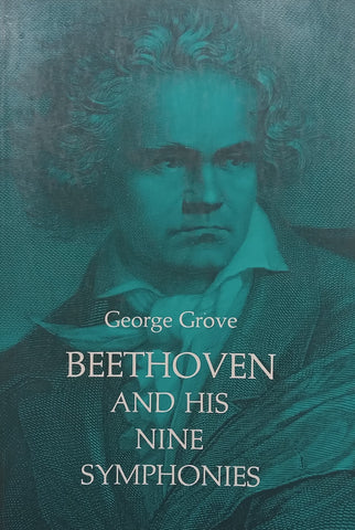 Beethoven and His Nine Symphonies | George Grove