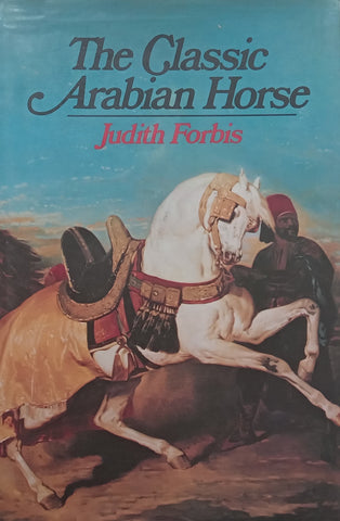 The Classic Arabian Horse | Judith Forbis