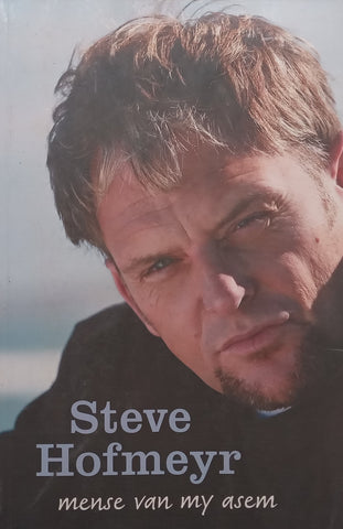 Mense Van My Asem (Inscribed by Author, Afrikaans) | Steve Hofmeyr