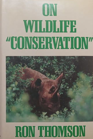 On Wildlife “Conservation” | Ron Thomson