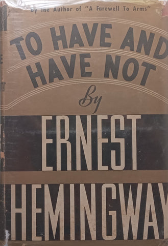 To Have and Have Not (Published c. 1942, 2nd Edition) | Ernest Hemingway