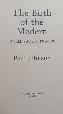 The Birth of the Modern: World Society 1815-1830 | Paul Johnson