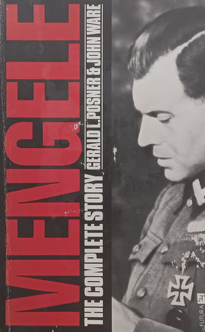 Mengele: The Complete Story | Gerald L. Posner &amp; John Ware