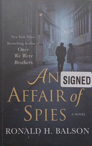 An Affair of Spies: A Novel (Signed by Author) | Ronald H. Balson