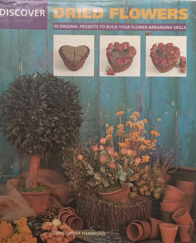 Discover Dried Flowers | Christopher Hammond