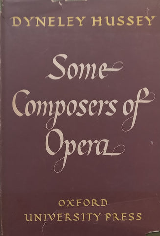 Some Composers of Opera | Dyneley Hussey