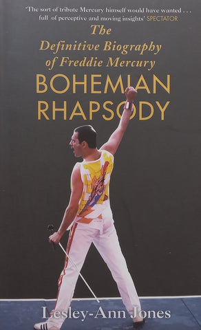 Bohemian Rhapsody: The Definitive Biography of Freddie Mercury | Lesley-Ann Jones