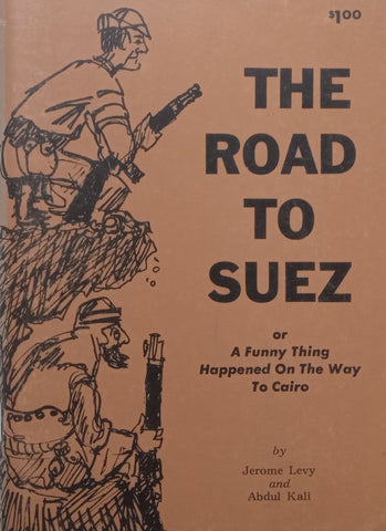 The Road to Suez, or A Funny Thing Happened on the Way to Cairo | Jerome Levy &amp; Abdul Kali