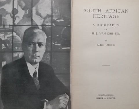 South African Heritage: A Biography of H. J. van der Bijl | Alice Jacobs