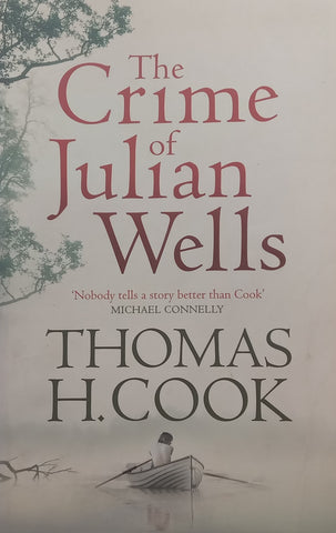 The Crime of Julian Wells | Thomas H. Cook