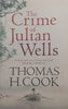 The Crime of Julian Wells | Thomas H. Cook