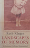 Landscapes of Memory: A Holocaust Girlhood Remembered | Ruth Kluger
