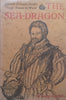 The Sea-Dragon: Journals of Francis Drake’s Voyage Around the World | George Sanderlin