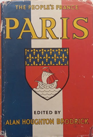 The People’s France: Paris (Published 1950, with Loosely Inserted Articles) | Alan Houghton Brodrick (Ed.)