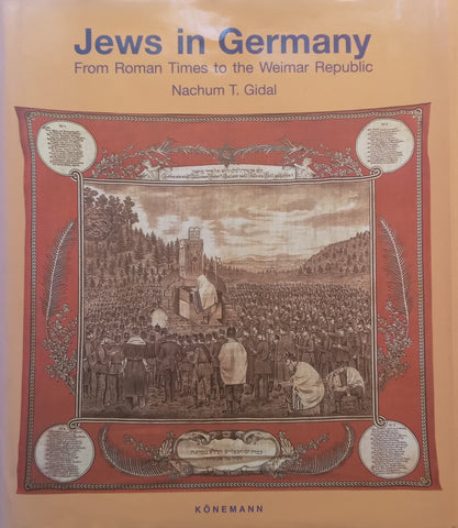 Jews in Germany: From Roman Times to the Weimar Republic | Nachum T. Gidal