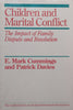 Children and Marital Conflict: The Impact of Family Dispute and Resolution | E. Mark Cummings &amp; Patrick Davies