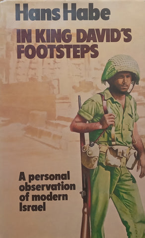 In King David’s Footsteps: A Personal Observation of Modern Israel | Hans Habe
