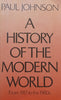 A History of the Modern World, From 1917 to the 1980’s | Paul Johnson