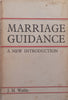 Marriage Guidance: A New Introduction | J. H. Wallis