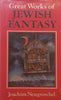 Great Works of Jewish Fantasy | Joachim Neugroschel
