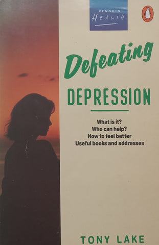 Defeating Depression | Tony Lake