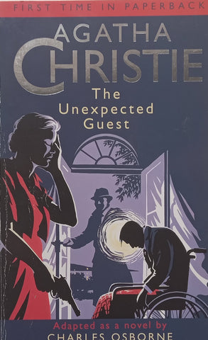 The Unexpected Guest (Adapted as a Novel by Charles Osborne) | Agatha Christie