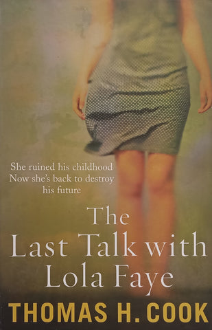 The Last Talk with Lola Faye | Thomas H. Cook