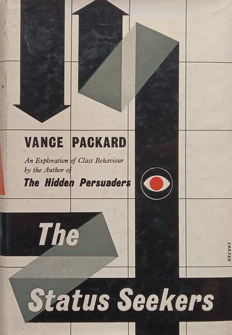 The Status Seekers: An Exploration of Class Behaviour in America | Vance Packard