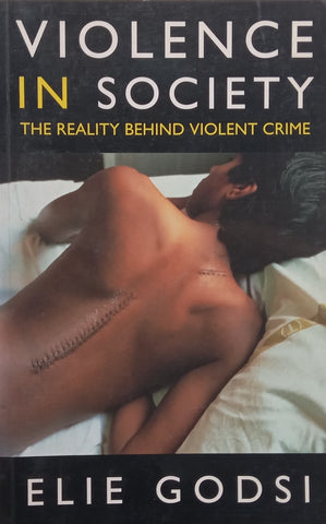 Violence in Society: The Reality Behind Violent Crime | Elie Godsi