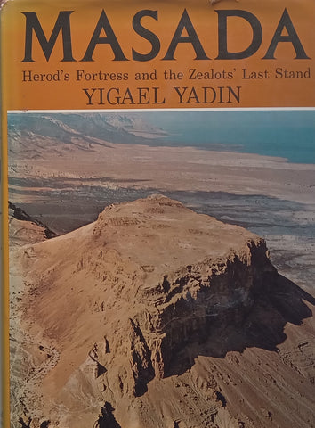 Masada: Herod’s Fortress and the Zealots’ Last Stand (Hardcover) | Yigael Yadin
