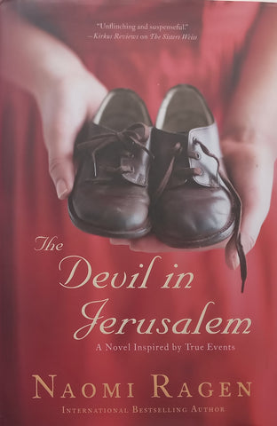 The Devil in Jerusalem (Novel Inspired by True Events, Hardcover) | Naomi Ragen