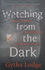 Watching from the Dark | Cynthia Lodge