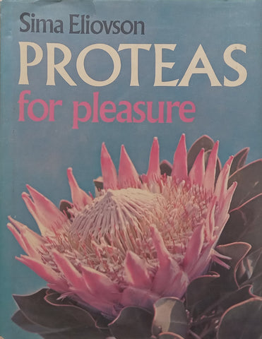 Proteas for Pleasure: How to Grow and Identify Them | Sima Eliovson
