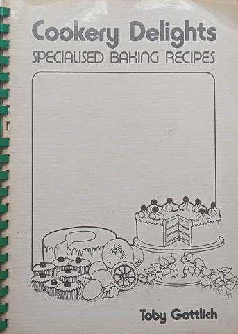 Cookery Delights: Specialised Baking Recipes | Toby Gottlich