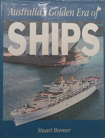 Australia’s Golden Era of Ships | Stuart Bremer