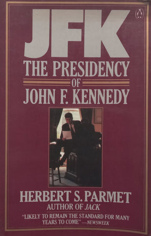 JFK: The Presidency of John F. Kennedy | Herbert S. Parmet