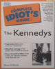 The Complete Idiot’s Guide to The Kennedys | Steven D. Strauss