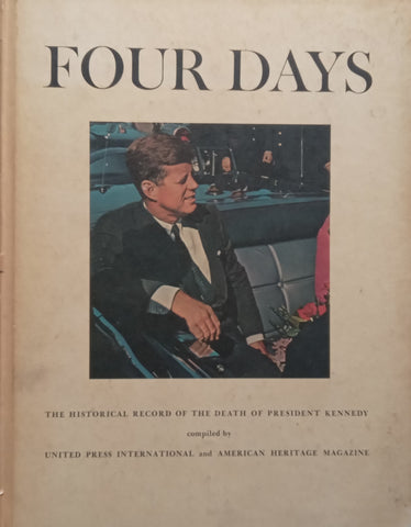 Four Days: The Historical Record of the Death of President Kennedy