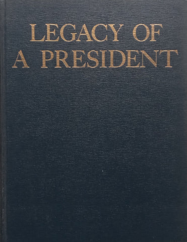 Legacy of a President: The Memorable Words of John Fitzgerald Kennedy