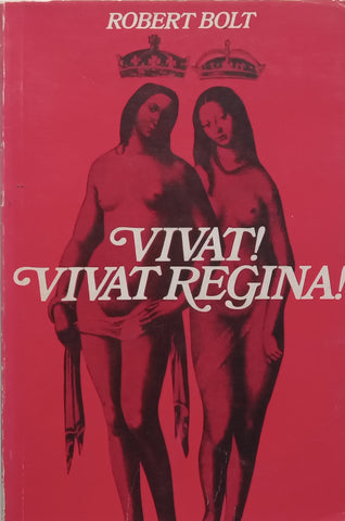 Vivat! Vivat Regina! | Robert Bolt