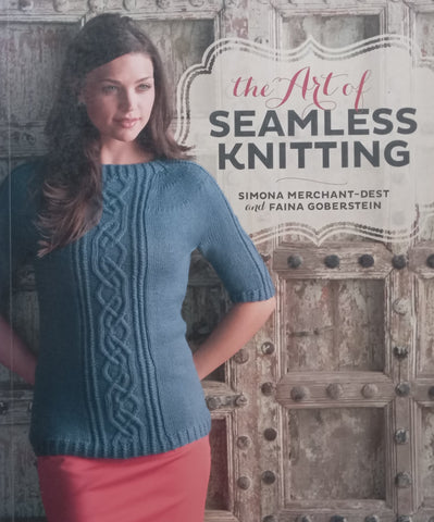 The Art of Seamless Knitting (Inscribed by Authors) | Simona Merchant-Dest &amp; Faina Goberstein